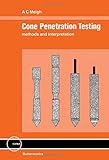 Cone penetration testing : methods and intrepretation