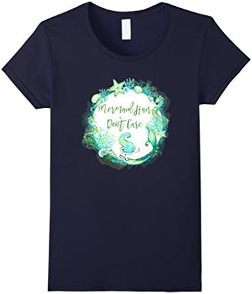 Women's Mermaid Hair Don't Care T-Shirt Messy Hair Beautiful Funny  Medium Navy