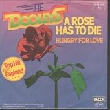 A ROSE HAS TO DIE 7 INCH (7" VINYL 45) GERMAN DECCA 1978