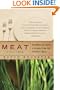 Meat: A Love Story: Pasture to Plate, A Search for the Perfect Meal