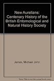 The new aurelians : a centenary history of the British Entomological & Natural History Society