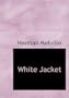 White Jacket (Large Print Edition)