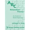 ABC Relaxation Theory: An Evidence - Based Approach