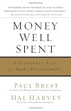 Money Well Spent: A Strategic Plan for Smart Philanthropy (Bloomberg)