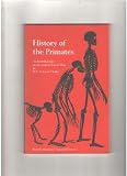 History of the primates : an introduction to the study of fossil man
