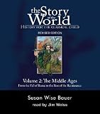 The Middle Ages: From the Fall of Rome to the Rise of the Renaissance [STORY OF THE WORLD V02 MID  9D]