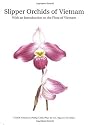 Slipper Orchids of Vietnam (Royal Botanic Gardens Kew Monograph)