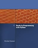 Guide to Programming with Python (Book & CD Rom)
