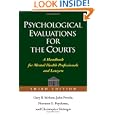 Psychological Evaluations for the Courts, Third Edition: A Handbook for Mental Health Professionals... by Gary B. Melton PhD, John Petrila JD LLM, PhD Norman G. Poythress, and Christopher Slobogin JD LLM