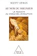 Au nom du Seigneur : La religion au crible de l'�volution