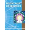 Die Kraft deines H�heren Selbst