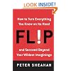 Flip: How to Turn Everything You Know on Its Head--and Succeed Beyond Your Wildest Imaginings