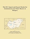 Buku tentang Gas Water Heater item: The 2011 Import and Export Market for Instantaneous Gas Water Heaters in Hungary