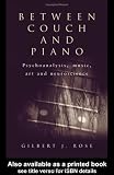 Review Routledge  / Between Couch and Piano: Psychoanalysis, Music, Art and Neuroscience