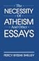 The Necessity of Atheism and Other Essays