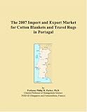 The 2007 Import and Export Market for Cotton Blankets and Travel Rugs in Portugal