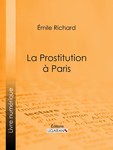 La Prostitution à Paris (French Edition)
