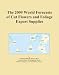 The 2009 World Forecasts of Cut Flowers and Foliage Export Supplies