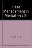 Case management in mental health