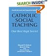 Catholic Social Teaching: Our Best Kept Secret by  Edward P. Deberri, James E. Hug, Peter J. Henriot, and Michael J. Schultheis