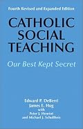 Catholic Social Teaching: Our Best Kept Secret