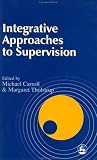 Integrative Approaches to Supervision