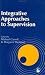 Integrative Approaches to Supervision