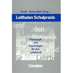 Leitfaden Schulpraxis: P�dagogik und Psychologie f�r den Lehrberuf