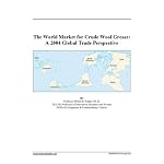 The World Market for Crude Wool Grease: A 2004 Global Trade Perspective book cover