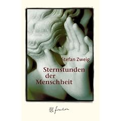 Sternstunden der Menschheit. Jubiläums- Edition. Vierzehn historische Miniaturen. (Taschenbuch)