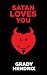 Satan Loves You