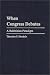 Book When Congress Debates: A Bakhtinian Paradigm (Praeger Series in Political Communication)