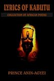  Lyrics Of Kabutu:  PRINCE ANIN-AGYEI