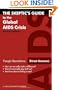 The Skeptic's Guide to the Global AIDS Crisis (Revised Edition)