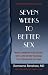 Seven Weeks To Better Sex