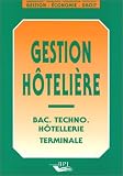 Gestion hôtelière: Bac. Techno. Hôtellerie - Terminale