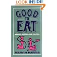 Good to Eat: Riddles of Food and Culture by Marvin Harris
