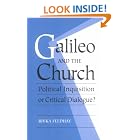 Click here to buy Galileo and the Church: Political Inquisition or Critical Dialogue? by  Rivka Feldhay.