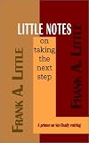 LITTLE NOTES on taking the next step: A primer on Not Really retiring