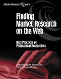 Finding Market Research on the Web: Best Practices of Professional Researchers