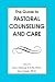 Book The Guide to Pastoral Counseling and Care