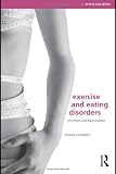 Exercise and Eating Disorders: An Ethical and Legal Analysis (Ethics and Sport)