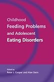 Childhood Feeding Problems and Adolsecent Eating Disorders