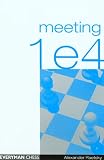 Meeting 1e4 (Everyman Chess) by Alexander Raetsky