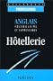 Anglais, vocabulaire et expressions : h�tellerie