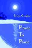 Prone To Panic,
Evelyn Gaughan