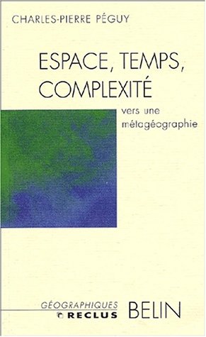 Espace temps complexité : vers une métagéographie
