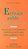 Revue Du Puits Fleuri  / Ecrivain public : un vieux métier d'avenir. Réalités de cette profession - Compétences nécessaires - Cadre juridique et fiscal, 1ère édition