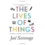 The Lives Of Things by Jose Saramago
