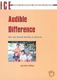 Audible Difference: ESL and Social Identity in Schools (Languages for Intercultural Communication and Education)